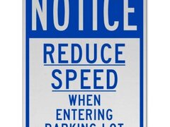 Reduce Speed When Entering Lot Sign